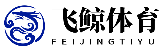 飞鲸体育_飞鲸足球直播_飞鲸NBA直播_飞鲸体育直播